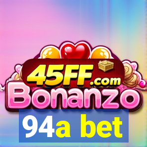 94a bet